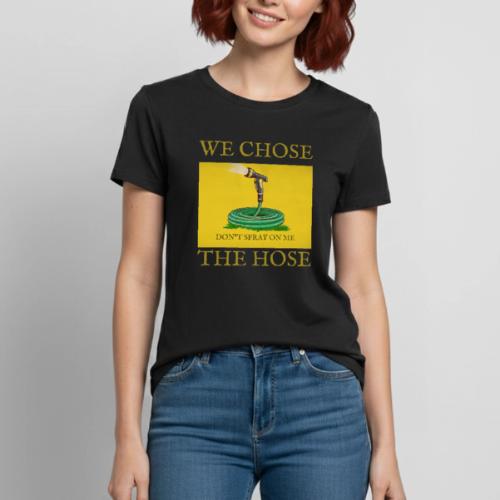 We Chose the Hose (on dark) - Heavyweight Unisex T-Shirt by Gildan