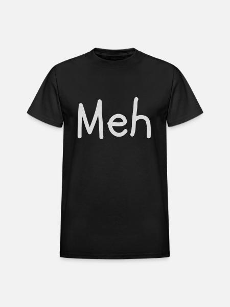 Meh dark funny - Heavyweight Unisex T-Shirt by Gildan - black