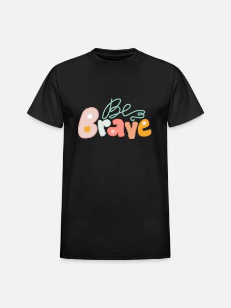 Be brave - Heavyweight Unisex T-Shirt by Gildan - black