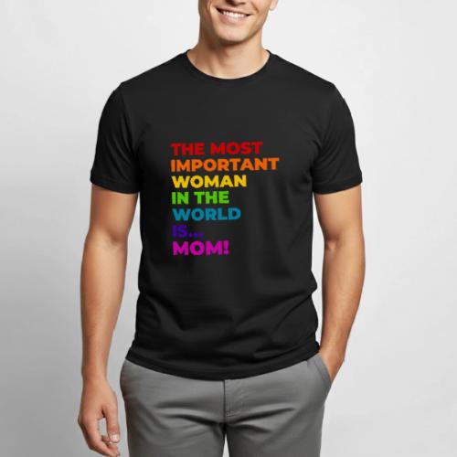 Mom: The Most Important Woman in the World - Heavyweight Unisex T-Shirt by Gildan