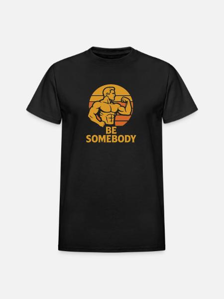 Be Somebody – Motivation Tee - Heavyweight Unisex T-Shirt by Gildan - black