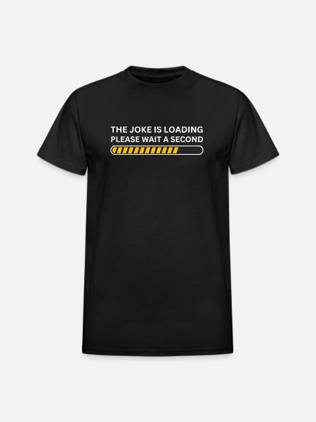 The joke is loading please wait - Heavyweight Unisex T-Shirt by Gildan - black