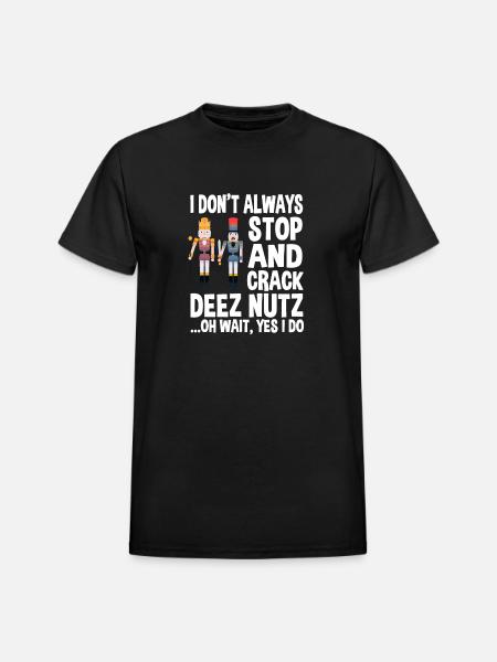 Funny Nutcracker Saying - Heavyweight Unisex T-Shirt by Gildan - black