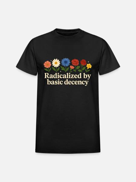 Radicalized By Basic Decency - Heavyweight Unisex T-Shirt by Gildan - black