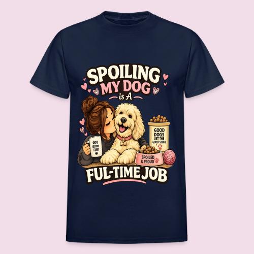 Spoiling My Dog Is a Full-Time Job - Heavyweight Unisex T-Shirt by Gildan