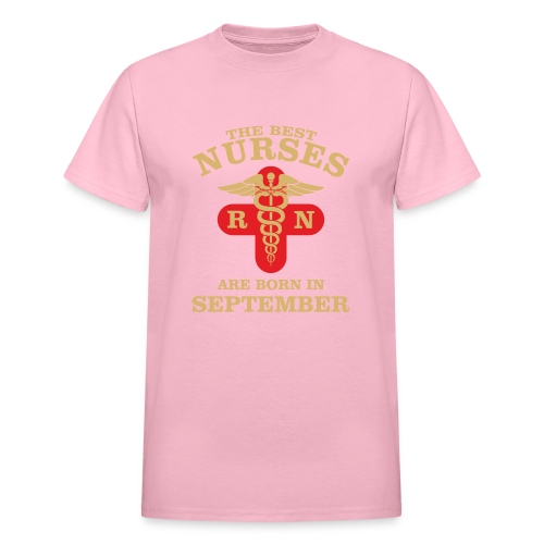 The Best Nurses are born in September - Gildan Ultra Cotton Adult T-Shirt