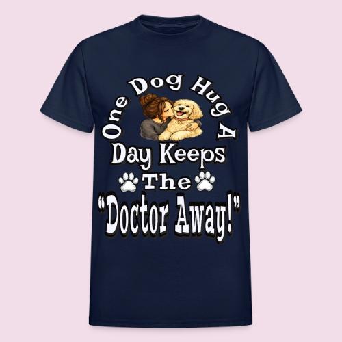 One Dog Hug A Day Keeps The Doctor Away - Heavyweight Unisex T-Shirt by Gildan
