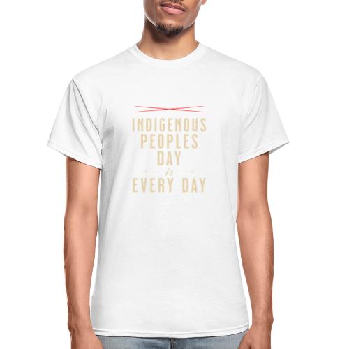 Indigenous Peoples Day is Every Day - Gildan Ultra Cotton Adult T-Shirt