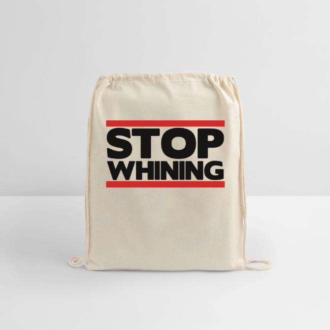 Stop Whining