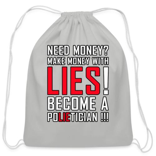 Lies Pay: Become a PoLIEtician Satire - Cotton Drawstring Bag