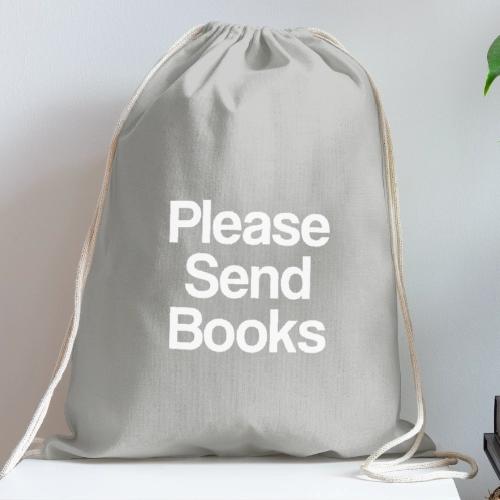 Please Send Books - Cotton Drawstring Bag