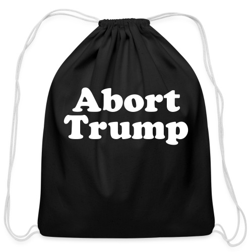 Abort Trump - Cotton Drawstring Bag