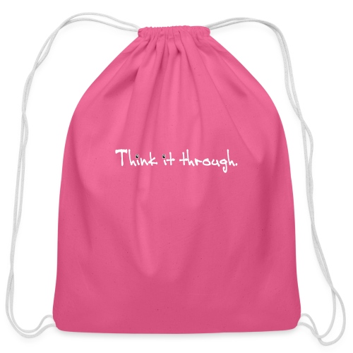 Think It through (Double Sided) - Cotton Drawstring Bag