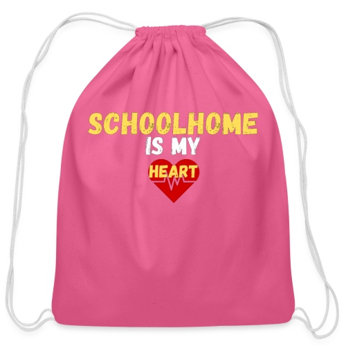schoolhome Is My Heart | New T-shirt Design - Cotton Drawstring Bag