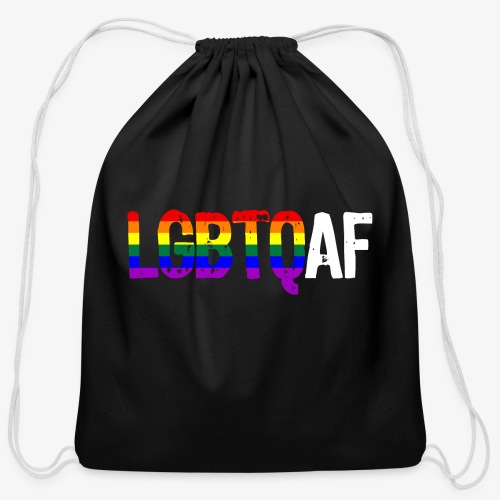 LGBTQ AF LGBTQ as Fuck Rainbow Pride Flag - Cotton Drawstring Bag