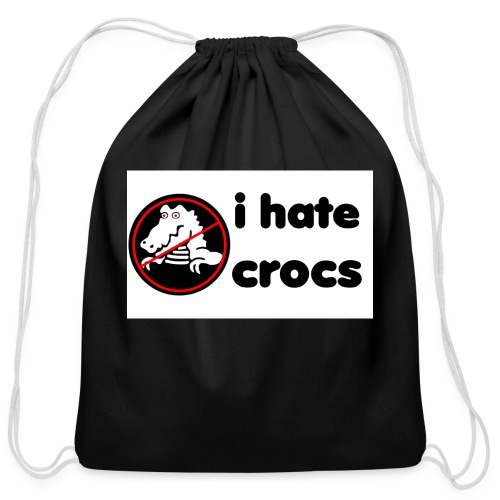 I Hate Crocs shirt - Cotton Drawstring Bag