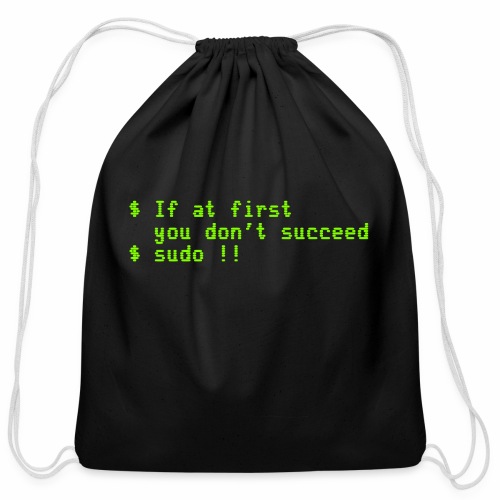 If at first you don't succeed; sudo !! - Cotton Drawstring Bag