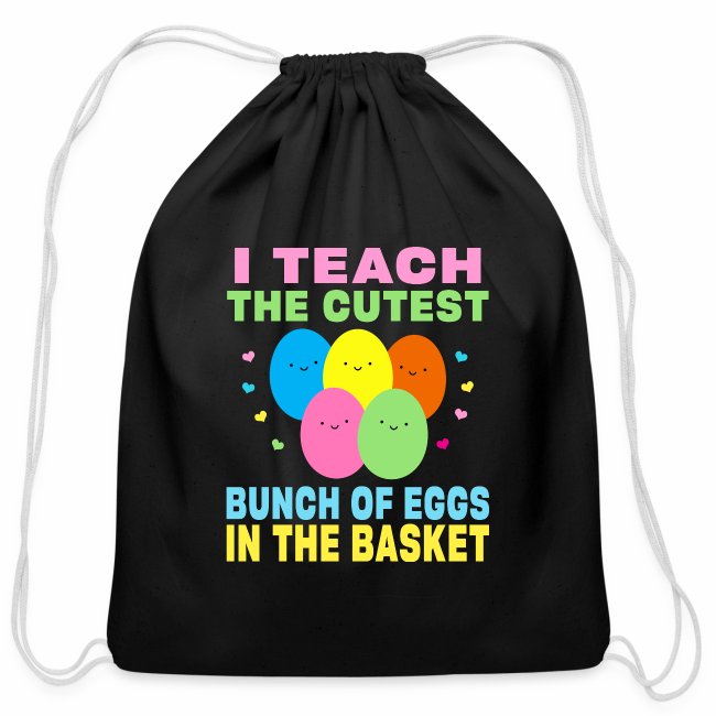 I Teach the Cutest Egg in the Basket School Easter
