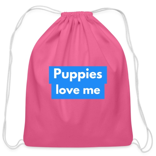 Puppies love me - Cotton Drawstring Bag
