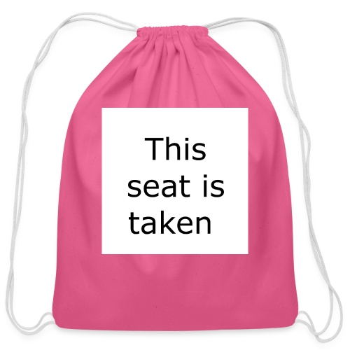 THIS SEAT IS TAKEN - Cotton Drawstring Bag