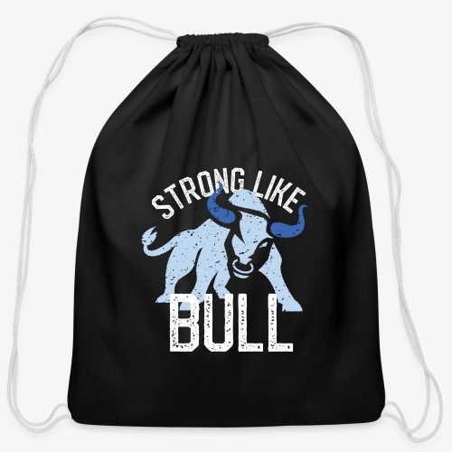 Strong Like Bull on dark - Cotton Drawstring Bag