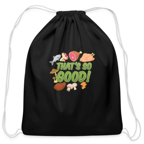 That's So Good! - Cotton Drawstring Bag