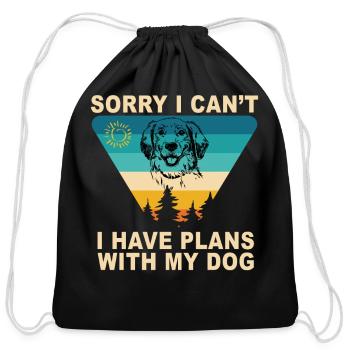 Sorry I can't I have plans with my dog - Cotton Drawstring Bag - black - Front
