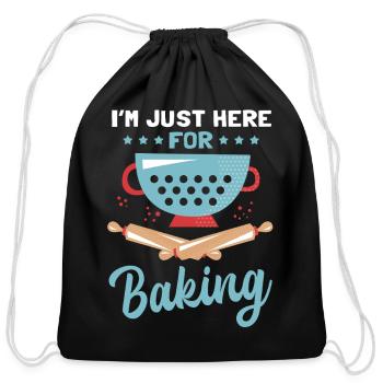 Bake Bakers Just Here For Baking - Cotton Drawstring Bag - black - Front