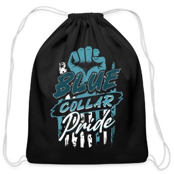 Blue Collar Pride Hard Work Labor Worker - Cotton Drawstring Bag - black - Front