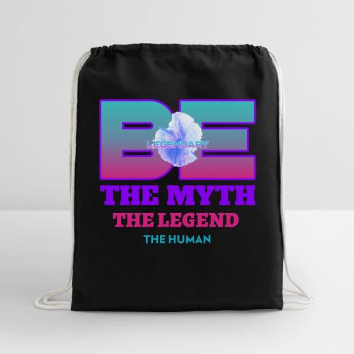 Be Legendary - Cotton Drawstring Bag