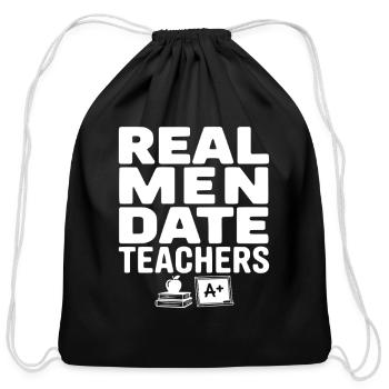 Real Men Date Teachers - Cotton Drawstring Bag - black - Front