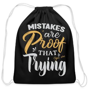 Mistakes Are Proof That You Are Trying Motivation - Cotton Drawstring Bag - black - Front