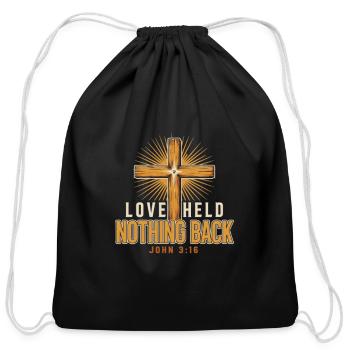 Love Held Nothing Back – John 3:16 - Cotton Drawstring Bag - black - Front