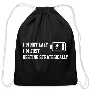 I'm Not Lazy I'm Just Resting Strategically Funny  - Cotton Drawstring Bag - black - Front