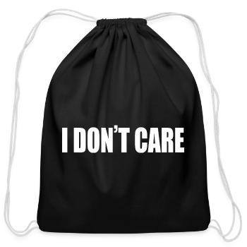 I Don't Care - Cotton Drawstring Bag - black - Front