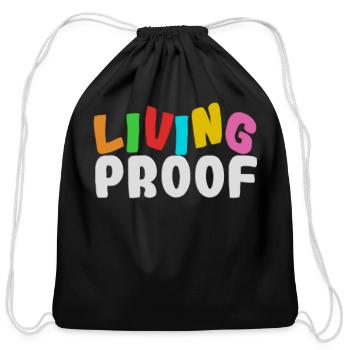 Proof Tee Saying "Living Proof" Tshirt Design - Cotton Drawstring Bag - black - Front