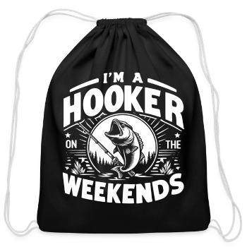 I'm A Hooker On The Weekends - Cotton Drawstring Bag - black - Front