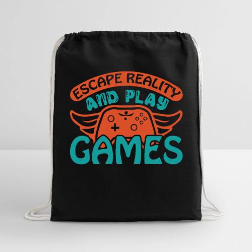Escape Reality, Play Games - Cotton Drawstring Bag
