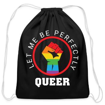 Let Me Be Perfectly Queer - Cotton Drawstring Bag - black - Front