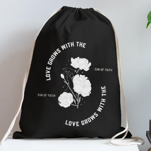 Love Grows With The Sun Of Faith - Cotton Drawstring Bag