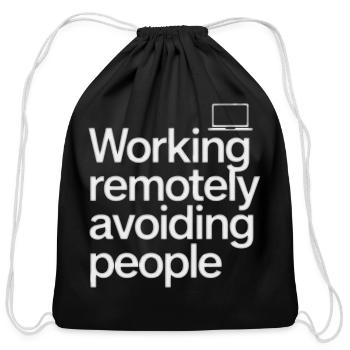 Working Remotely Avoiding People - Cotton Drawstring Bag - black - Front