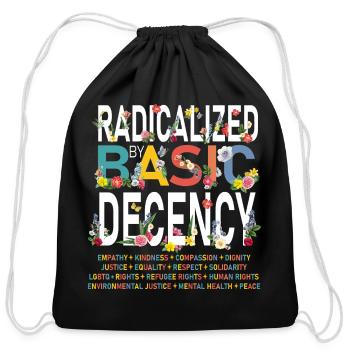 Radicalized By Basic Decency Floral Typography - Cotton Drawstring Bag - black - Front