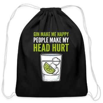 Gin Make Me Happy People Make My Head Hurt Gin - Cotton Drawstring Bag - black - Front