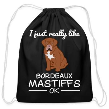 Bordeaux Mastiff Bordeauxdog Dog Lover Quote Gift - Cotton Drawstring Bag - black - Front