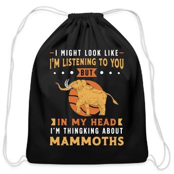 Woolly Mammoth I Might Look Like I'm Prehistoric - Cotton Drawstring Bag - black - Front