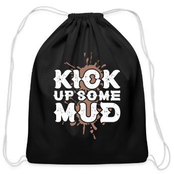 Kick Up Some Mud, Mud Bogging - Cotton Drawstring Bag - black - Front