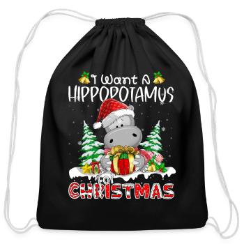 I Want A Hippopotamus For Christmas Xmas Hippo - Cotton Drawstring Bag - black - Front