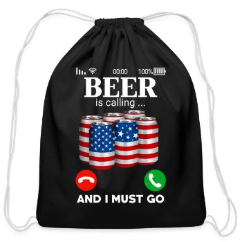 Beer Is Calling, Funny Phone Screen Call From Beer - Cotton Drawstring Bag - black - Front