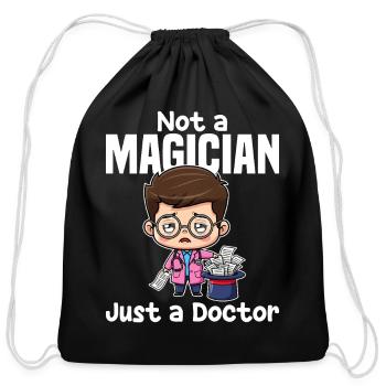 NOT A MAGICIAN, JUST A DOCTOR - DOCTOR GIFT - Cotton Drawstring Bag - black - Front