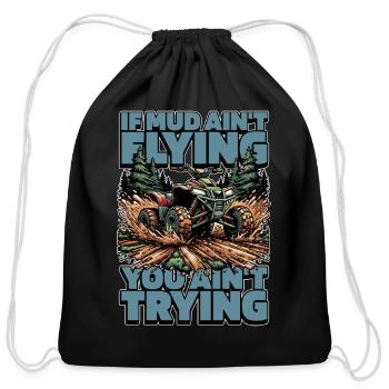 Mud Racing If Mud Ain't Flying You Ain't Mudding - Cotton Drawstring Bag - black - Front